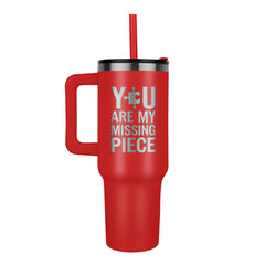You Are My Missing Piece - Tumbler